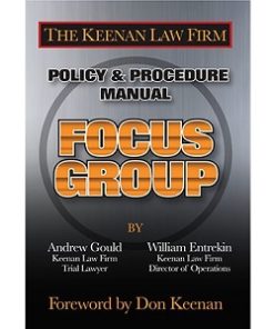 The Keenan Law Firm Policy & Procedure Manual - Focus Groups