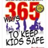 365 Ways to Keep Kids Safe