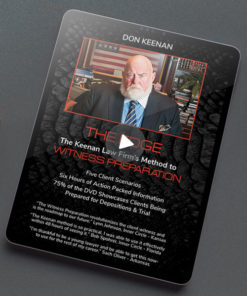 Digital Version - The Keenan Law Firm's Method to Witness Preparation